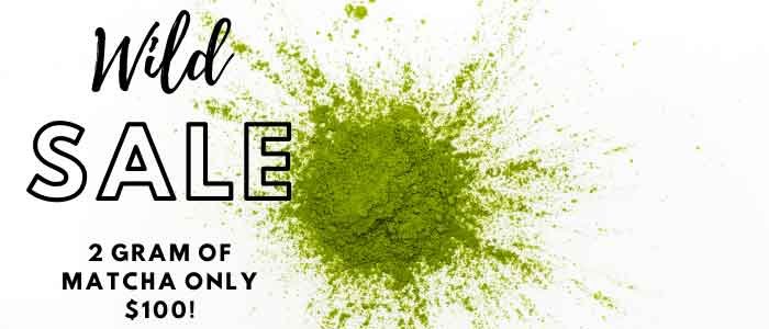 2 gram of matcha on sale for $100